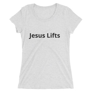 Jesus Lifts Ladies' Short Sleeve T-Shirt